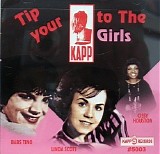 Various artists - Tip Your Kapp To The Girls: Volume 1