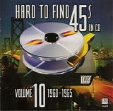 Various artists - Hard To Find 45's On CD: Volume 10 1960 - 1965