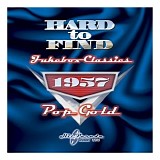 Various artists - Hard To Find Juke Box Classics 1957: Pop Gold