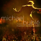 Michael Buble - Michael Buble Meets Madison Square Garden