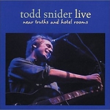 Todd Snider - Near Truths & Hotel Rooms