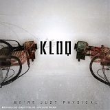 Kloq - We're Just Physical single