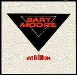 Gary Moore - Live In Europe