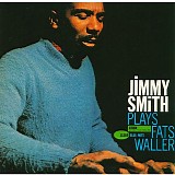 Jimmy Smith - Plays Fats Waller