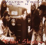 Walter Trout Band - Tellin' Stories