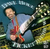 Dave Hole - Ticket to Chicago