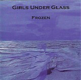 Girls Under Glass - Frozen