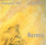 Kazuyuki K. Null & James Plotkin - Aurora