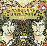 Baroness & Unpersons - A Grey Sigh In A Flower Husk