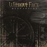 Without Face - Deep Inside