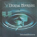 Eternal Mourning - Delusion & Dementia