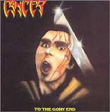 Cancer - To The Gory End