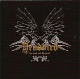 Deadbird - The Head And The Heart