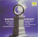 Herbert Von Karajan & Berlin Philharmonic Orchestra - Highlights From "The Ring"