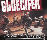 Gluecifer - The Year of Manly Living