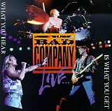 Bad Company - What You Hear Is What You Get