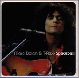 T. Rex (Marc Bolan & T. Rex) - Spaceball