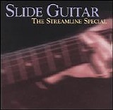 Various artists - Slide Guitar: The Streamline Special
