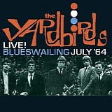 The Yardbirds - Live! Blueswailing July '64