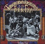 Various artists - Troubadours Of The Folk Era, Vol. 2