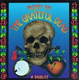 Various artists - Pickin' On The Grateful Dead... A Tribute