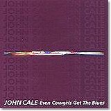 John Cale - Even Cowgirls Get The Blues