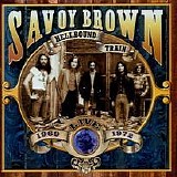 Savoy Brown - Hellbound Train Live 1969-72