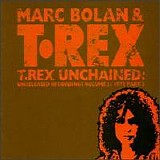 T. Rex (Marc Bolan & T. Rex) - Unchained: Vol. 2 - 1972 Part 2
