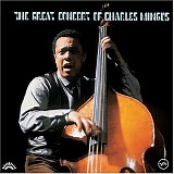 Charles Mingus - The Great Concert of Charles Mingus