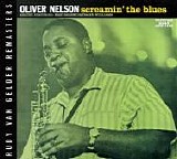Oliver Nelson - Screamin' the Blues (Remastered)