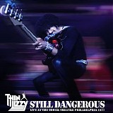 Thin Lizzy - Still Dangerous (Live At The Tower Theatre Philadelphia 1977