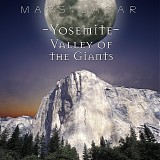 Mars Lasar - Yosemite - Valley of the Giants