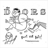 The Doors - Boot Yer Butt ! The Doors Bootlegs