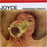 Joyce - Passarinho Urbano