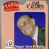Juan D'Arienzo Y Su Orquesta Típica - Tangos Para El Mundo