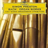 Simon Preston - J. S. Bach: Organ Works -- Early Works, Arrangements, Attributions