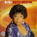 Ruth Brown - R+B = Ruth Brown