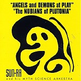 Sun Ra - Angels and Demons at Play / The Nubians of Plutonia