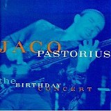 Jaco Pastorius - The 30th Birthday Concert