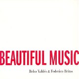Bebo Valdes, Federico Britos - We could make such beatiful music together