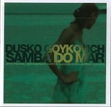 Dusko Goykovich - Samba do mar