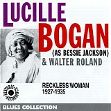 Lucille Bogan - Reckless Woman (1927-1935)