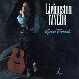 Livingston Taylor - Good Friends