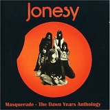 Jonesy - Masquerade - The Dawn Years Anthology