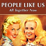 People Like Us - All Together Now