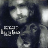 Henry Gross - One More Tomorrow: The Best of Henry Gross