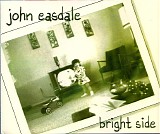 John Easdale - Bright Side (version 1)