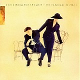 Everything But the Girl - The Language of Life