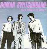 Human Switchboard - Who's Landing In My Hangar?