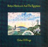 Robyn Hitchcock & The Egyptians - Globe Of Frogs